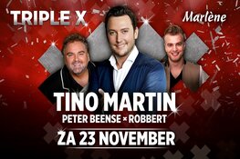 TRIPLE X met Tino Martin, Peter Beense en Robbert in Marlene op zaterdag 23 november