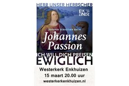 Johannes Passion in de Westerkerk in Enkhuizen op vrijdag 15 maart 2024