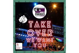 Theater Het Pakhuis Take-0ver zoekt jongeren!