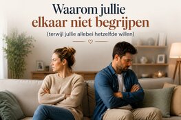 “Waarom jullie elkaar niet begrijpen?”  Het patroon waarin zoveel stellen vastlopen.